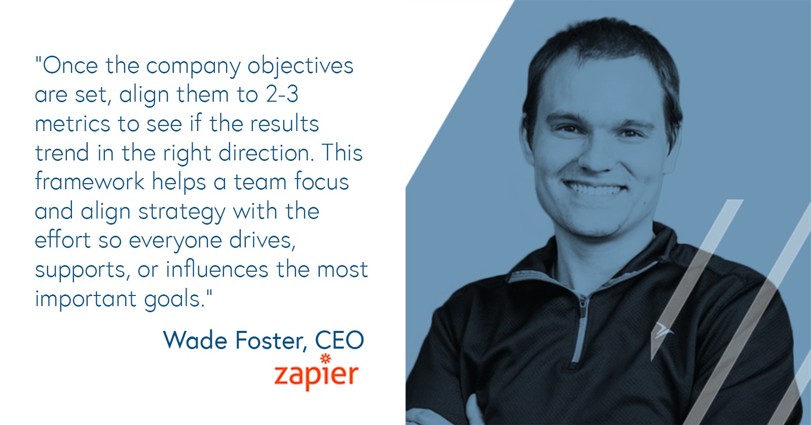Wade Foster, CEO of Zapier on aligning metrics to your company objectives 